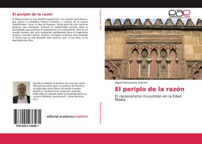 El periplo de la razón : El racionalismo musulmán en la Edad Media - Miguel Manzanera Salavert