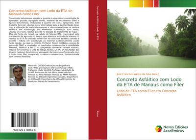 Concreto Asfáltico com Lodo da ETA de Manaus como Fíler : Lodo de ETA como Fíler em Concreto Asfáltico - José Francisco Aleixo da Silva Aleixo