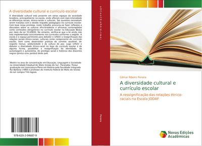 A diversidade cultural e currículo escolar : A ressignificação das relações étnico-raciais na Escola JODAF - Gilmar Ribeiro Pereira