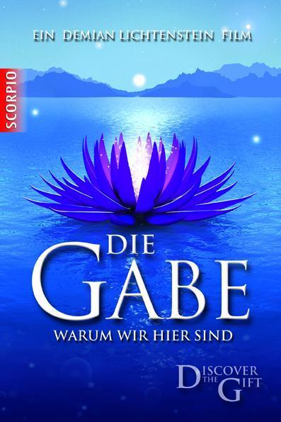 Die Gabe, DVD : Warum wir hier sind. Discover the Gift - Demian Lichtenstein