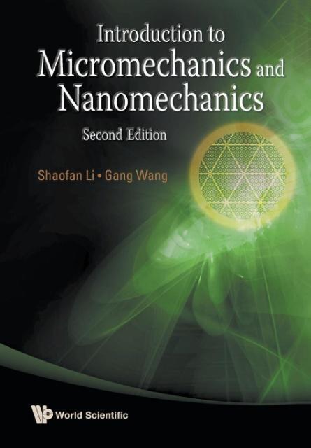 Introduction to Micromechanics and Nanomechanics : Second Edition - Shaofan Li