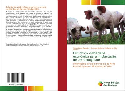 Estudo da viabilidade econômica para implantação de um biodigestor : Propriedade rural do município de Nova Prata do Iguaçú - PR no ano de 2014 - Sarah Eloisa Biguelini