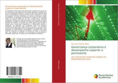 Governança corporativa e desempenho superior e persistente : Um estudo das empresas listadas na BM&FBOVESPA (B3). - Álvaro José Ribeiro Caldas