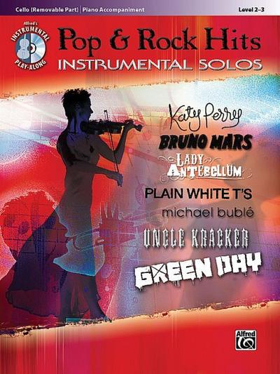 Pop & Rock Hits Instrumental Solos Cello (Removable Part)/Piano Accompaniment: Level 2-3 [With CD (Audio)]