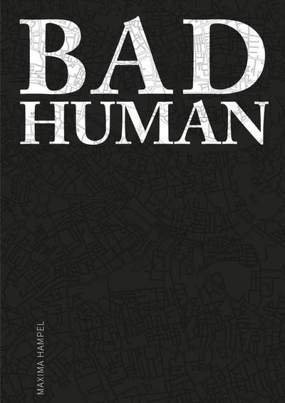 Bad Human - Maxima Hampel