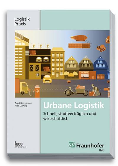 Urbane Logistik Schnell Stadtverträglich Und Wirtschaftlich Von