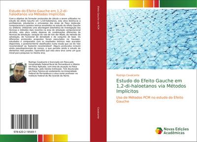 Estudo do Efeito Gauche em 1,2-di-haloetanos via Métodos Implícitos : Uso de Métodos PCM no estudo do Efeito Gauche - Rodrigo Cavalcante