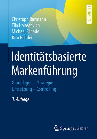 Identitätsbasierte Luxusmarkenführung: Grundlagen - Strategien - Controlling (German Edition)