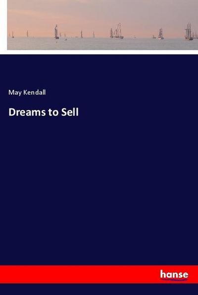 Dreams to Sell - May Kendall