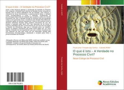 O que é Isto - A Verdade no Processo Civil? : Novo Código de Processo Civil - Paulo Junior Trindade dos Santos