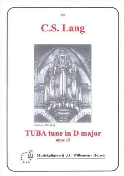 Tuba Tune D major op.15 :für Orgel - C.S. Lang