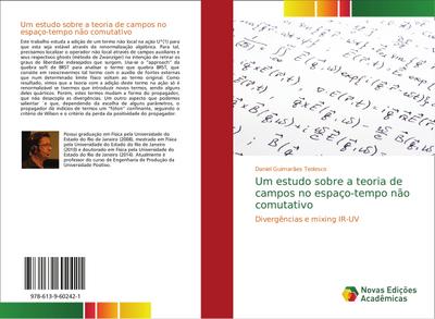 Um estudo sobre a teoria de campos no espaço-tempo não comutativo : Divergências e mixing IR-UV - Daniel Guimarães Tedesco