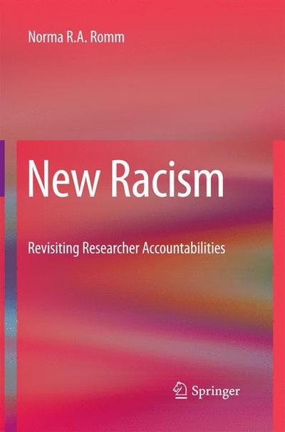 New Racism : Revisiting Researcher Accountabilities - Norma Romm