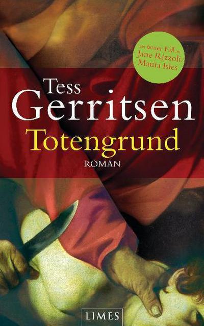 Totengrund: Roman : Roman - Tess Gerritsen