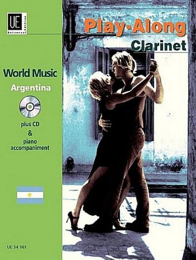 Argentina - Play-Along Clarinet, m. Audio-CD oder Klavierbegleitung : Die CD enthält eine Voll- und PLAY ALONG - Version, eingespielt mit Live-Instrumenten - Diego Marcelo Collatti