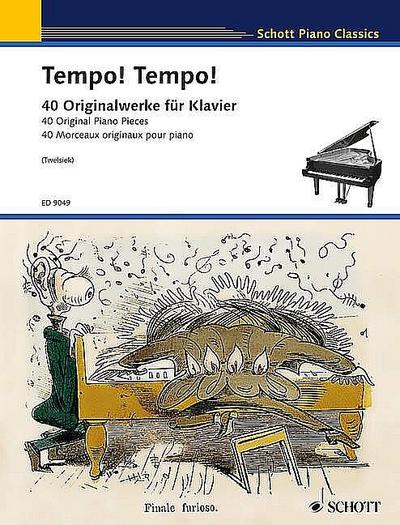 Tempo! Tempo!, für Klavier : 40 Originalwerke für Klavier; 40 Original Piano Pieces; 40 Morceaux originaux pour piano. Schwierigkeitsgrad: 3 - Monika Twelsiek