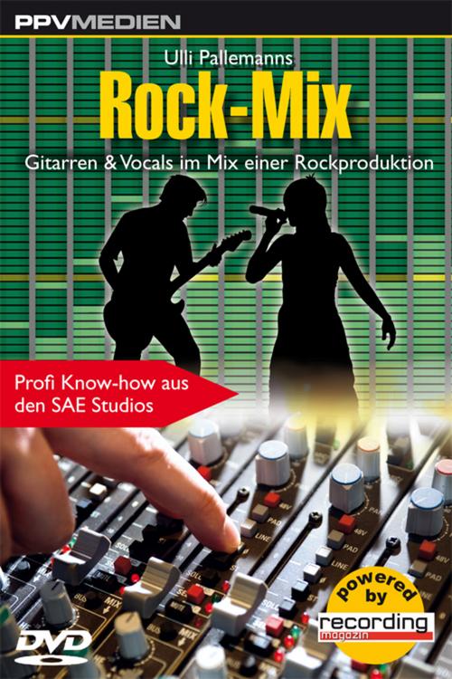 Rock-Mix, 1 DVD : Gitarren & Vocals im Mix einer Rockproduktion - Ulli Pallemanns