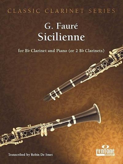 Sicilienne for clarinet (or 2 clarinets) andpiano - Gabriel Urbain Fauré