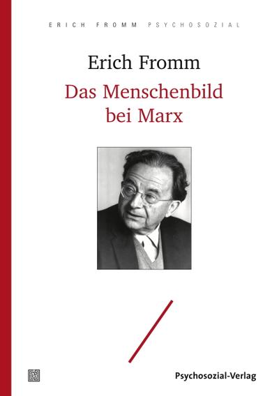 Das Menschenbild bei Marx Mit den Erich Fromm