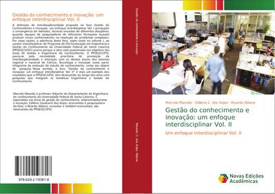 Gestão do conhecimento e inovação: um enfoque interdisciplinar Vol. II : Um enfoque interdisciplinar Vol. II - Marcelo Macedo