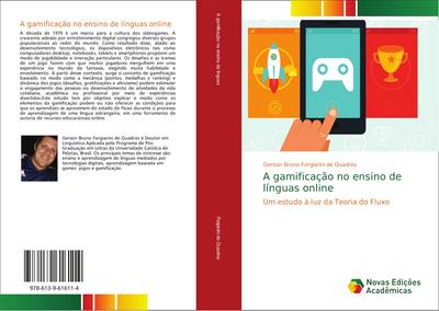 A gamificação no ensino de línguas online : Um estudo à luz da Teoria do Fluxo - Gerson Bruno Forgiarini de Quadros