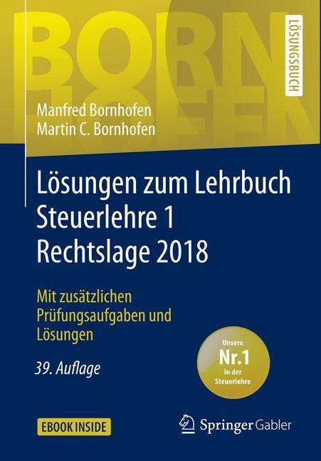 Lösungen zu Lehrbuch Steuerlehre 1 Rechtslage 2018 it zusätzlichen
Prüfungsaufgaben und Lösungen Bornhofen Steuerlehre 1 LÖ PDF Epub-Ebook