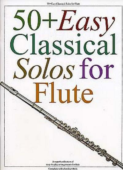 50 + Easy Classical Solos For Flute (Album): Noten für Flöte