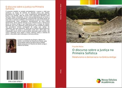 O discurso sobre a Justi¿na Primeira Sof¿ica : Relativismo e democracia na Gr¿a Antiga - Pryscilla Matias