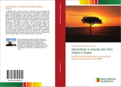 Identidade e miss¿dos fi¿ leigos e leigas : A participa¿ dos leigos na miss¿da Igreja na perspectiva da CNBB - Antonio Rog¿o Ver¿imo Duarte