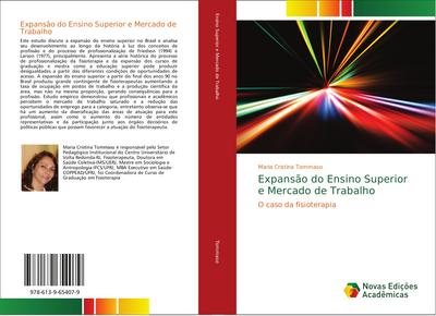 Expansão do Ensino Superior e Mercado de Trabalho : O caso da fisioterapia - Maria Cristina Tommaso