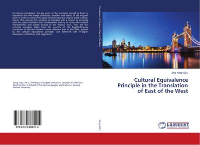 Cultural Equivalence Principle in the Translation of East of the West - Jing Yang