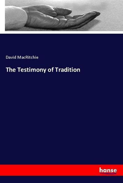 The Testimony of Tradition - David Macritchie