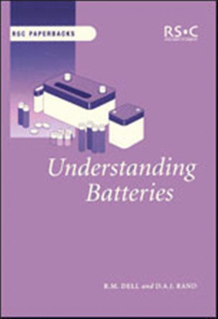 Understanding Batteries - R. M. Dell