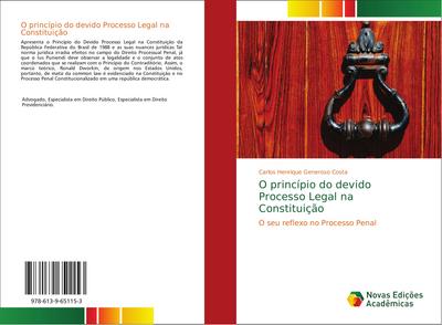 O princípio do devido Processo Legal na Constituição Carlos Henrique Generoso Costa Author