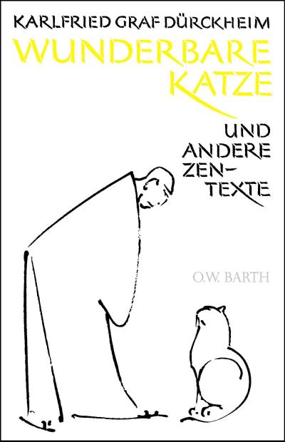 Wunderbare Katze: und andere Zen-Texte