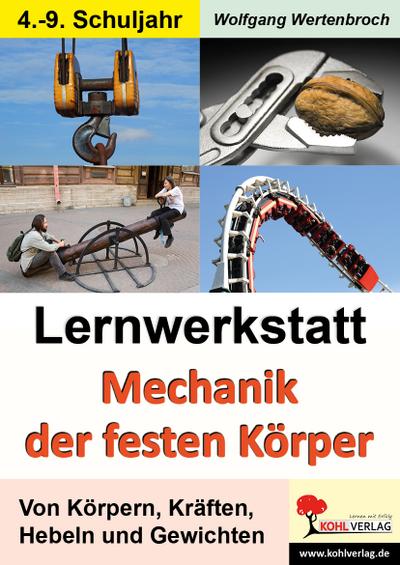 Lernwerkstatt Mechanik der festen Körper - Wolfgang Wertenbroch