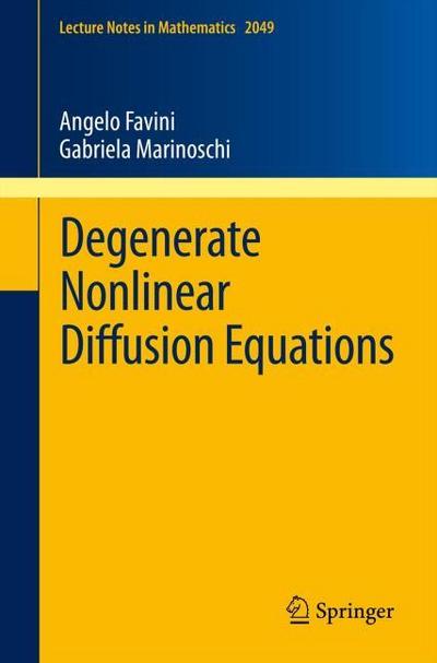 Degenerate Nonlinear Diffusion Equations - Angelo Favini