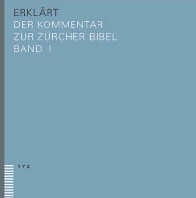 erklärt: Der Kommentar zur Zürcher Bibel Bibel und Kommentar in 3 Bänden: 3 Bde. (plus)