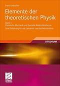 Elemente der Theoretischen Physik 1 : Band 1: Klassische Mechanik und spezielle Relativitätstheorie. Eine Einführung für das Lehramts- und Bachelorstudium - Franz Embacher