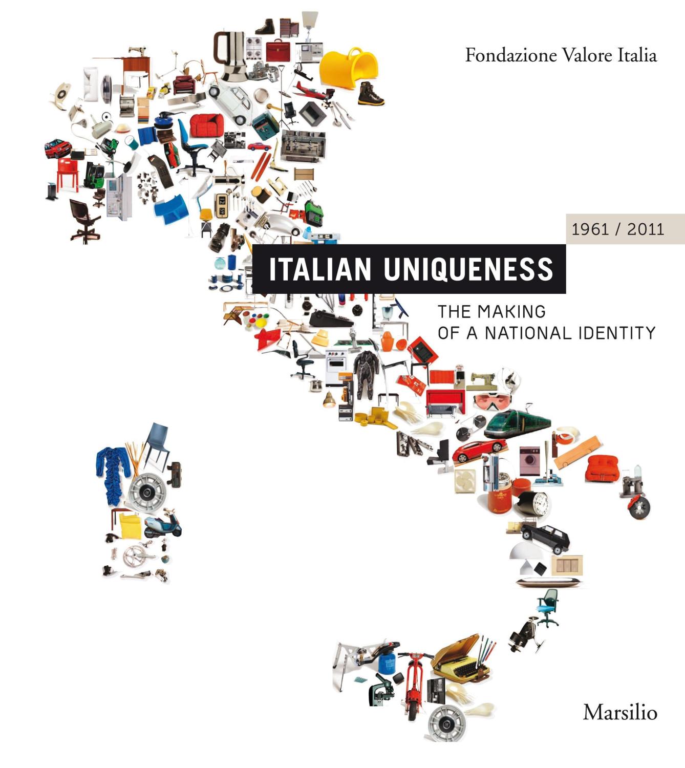 Italian Uniqueness: 1961-2011 : The Making of a National Identity - Enrico Morteo