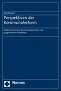 Perspektiven der Kommunalreform : Modernisierung unter konzeptionellen und pragmatischen Aspekten - Olaf Winkel
