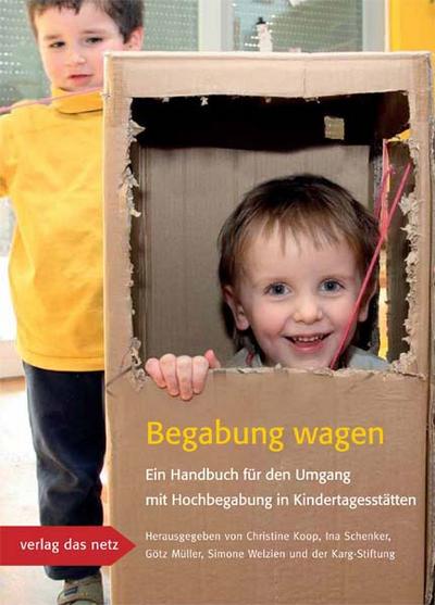 Begabung wagen : Ein Handbuch für den Umgang mit Hochbegabung in Kindertagesstätten - Christine Koop
