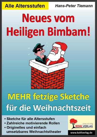 Neues vom Heiligen Bimbam! : Mehr fetzige Weihnachtssketche für Schulfeste & Weihnachtsfeiern - Hans-Peter Tiemann