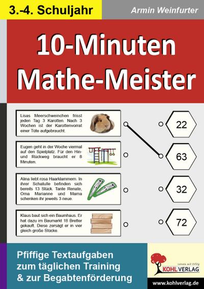 10-Minuten-Mathe-Meister, 3.-4. Schuljahr : Pfiffige Textaufgaben zum täglichen Training. 32 Kopiervorlagen - Armin Weinfurter