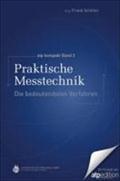 Praktische Messtechnik : Die bedeutendsten Verfahren - Frank Schiller