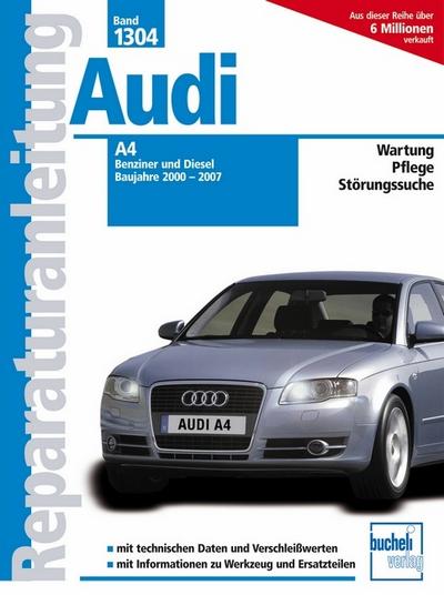 Audi A4 - Baujahre 2000-2007 Benziner/Diesel (Reparaturanleitungen)