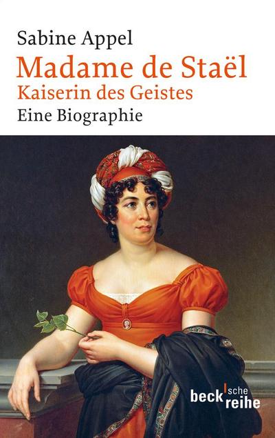 Madame de Staël : Kaiserin des Geistes - Sabine Appel