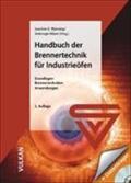 Handbuch der Brennertechnik für Industrieöfen mit CD : Grundlagen - Brennertechniken - Anwendungen - Joachim G. Wünning