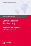 Governance und Rechtsetzung : Grundfragen einer modernen Regelungswissenschaft - Gunnar F. Schuppert
