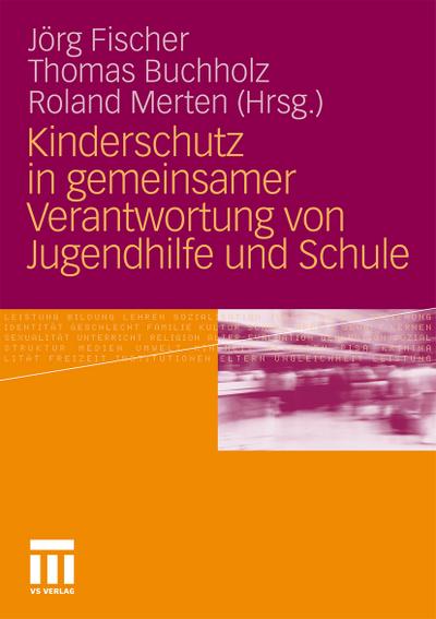 Kinderschutz in gemeinsamer Verantwortung von Jugendhilfe und Schule - Thomas Buchholz